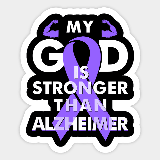 My God Is Stronger Than Alzheimer's Awareness Warrior Sticker by AKIFOJWsk